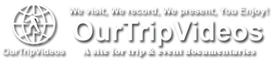 Visiting Places/Local Events Pictures and Videos. We visit, We record, We present, You Enjoy! - OurTripVideos